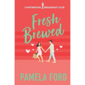 Fresh Brewed: A feel good romantic comedy