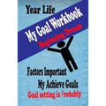 My Goal Workbook: Beginning Dream Education Skill Activity Books Leaning Preparing Lift Achieve Planning Personal Growth Setting is Probably
