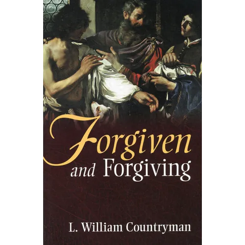 Forgiven and Forgiving