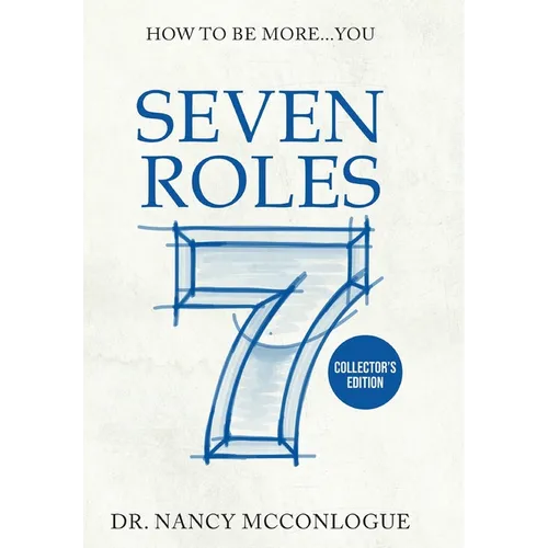 Seven Roles: How to Be More You