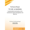 To be a Marma: A passionately lived identity on the borderlands between Bangladesh and Myanmar