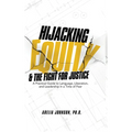 Hijacking Equity and The Fight For Justice