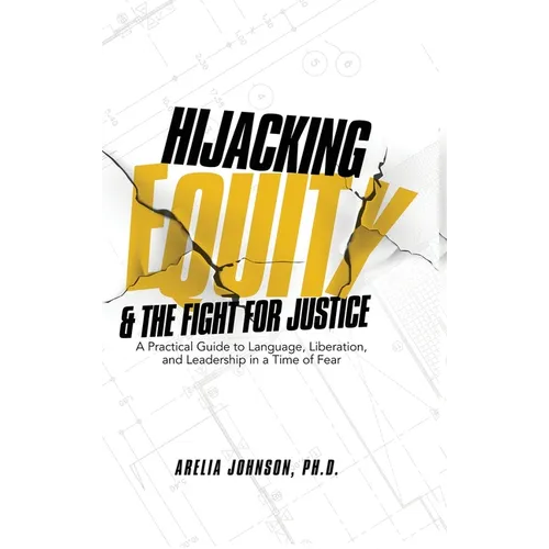 Hijacking Equity and The Fight For Justice