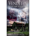 Vendetta: Mexican Standoff