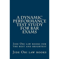 A Dynamic Performance Test Study For Bar Exams: Jide Obi law books for the best and brightest