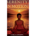 Serenity In Motion, Helping Adults Stay Steady with Stoic Affirmations and Scripture