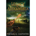 Legacy of Alexandria (Alexandrian Saga #3)