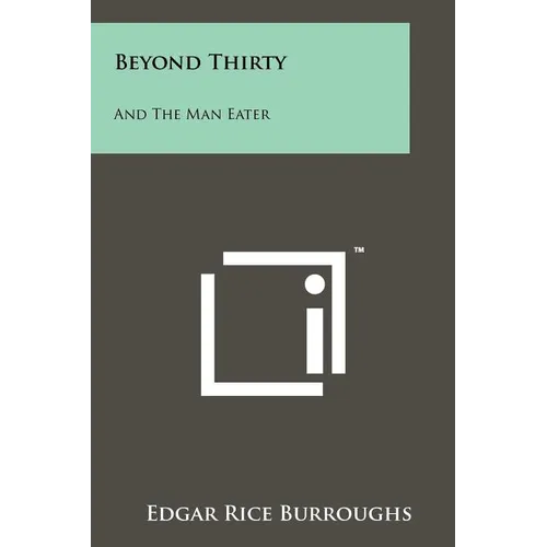 Beyond Thirty: And The Man Eater