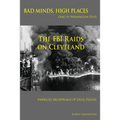 Bad Minds / High Places: Cleveland Ohio to Washington State America's Archipelago of Legal Failure