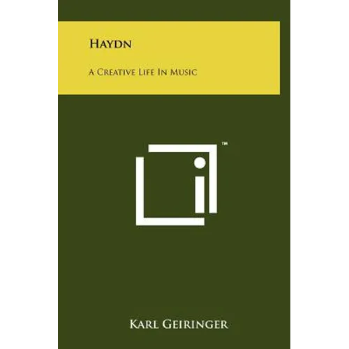 Haydn: A Creative Life In Music