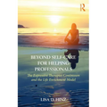 Beyond Self-Care for Helping Professionals: The Expressive Therapies Continuum and the Life Enrichment Model
