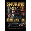 Smoking The Pipe Of Contemplation: Road To Revelation Volume 1