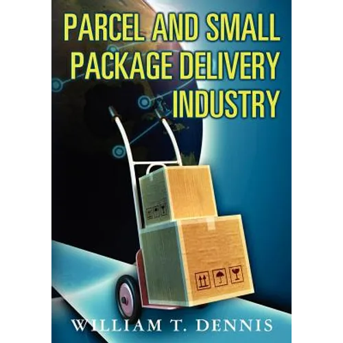 Parcel and Small Package Delivery Industry