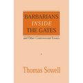 Barbarians Inside the Gates and Other Controversial Essays