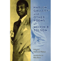 Harlem Gallery and Other Poems of Melvin B Tolson