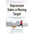 Depression Hates a Moving Target: How Running with My Dog Brought Me Back from the Brink (Depression and Anxiety Therapy, Bipolar)