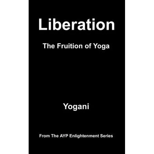 Liberation - The Fruition of Yoga