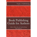 Book Publishing Guide for Authors: Short-Run Book Publishing Specialists