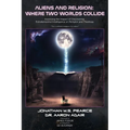 Aliens and Religion: Where Two Worlds Collide: Assessing the Impact of Discovering Extraterrestrial Intelligence on Religion and Theology