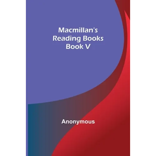 Macmillan's Reading Books. Book V