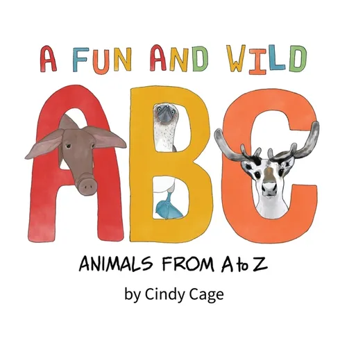 A Fun and Wild ABC: Animals from A-Z - Hardcover