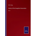 History of the Evangelical Association: Vol. I