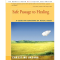 Safe Passage to Healing: A Guide for Survivors of Ritual Abuse