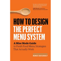 How to Design the Perfect Menu System: A Mise Mode Guide to Fresh Food Menu Strategies That Actually Work