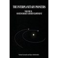 The Interplanetary Pioneers: Volume II: System Design and Development