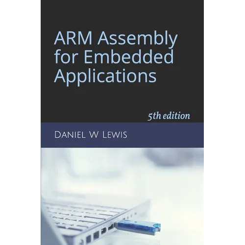 ARM Assembly for Embedded Applications: 5th edition