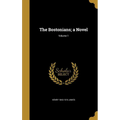 The Bostonians; a Novel; Volume 1