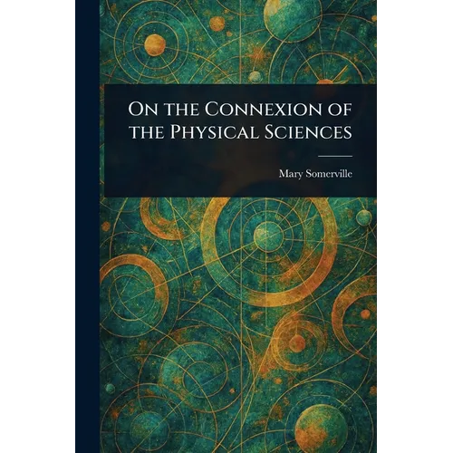On the Connexion of the Physical Sciences