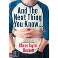 And the next Thing You Know . . .