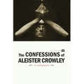 The Confessions of Aleister Crowley - Hardcover