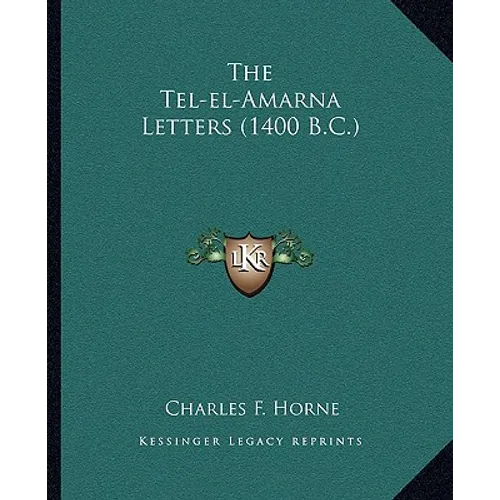 The Tel-el-Amarna Letters (1400 B.C.)
