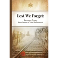 Lest We Forget: Lessons from Survivors of the Holocaust