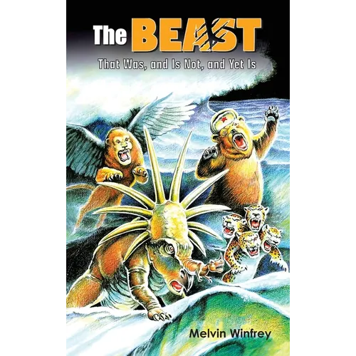 The Beast That Was, and Is Not, and Yet Is