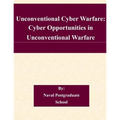 Unconventional Cyber Warfare: Cyber Opportunities in Unconventional Warfare