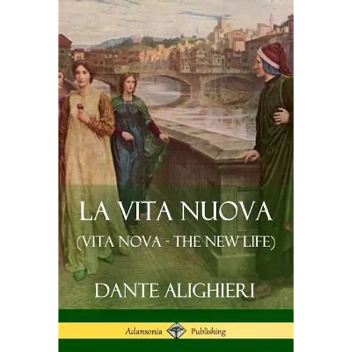 La Vita Nuova (Vita Nova - The New Life)