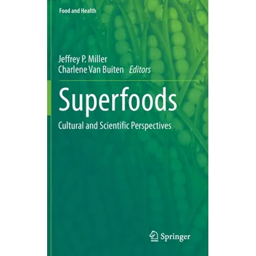 Superfoods: Cultural and Scientific Perspectives