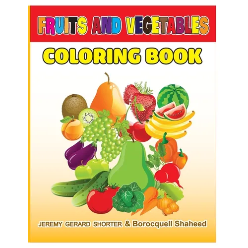 Fruits and Vegetables: Coloring Book for Kids
