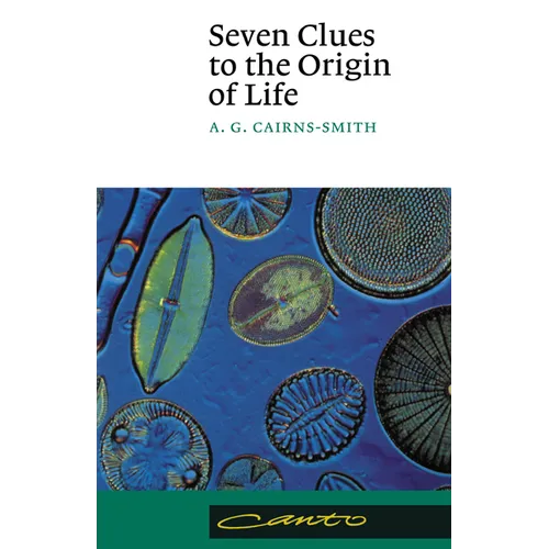 Seven Clues to the Origin of Life: A Scientific Detective Story