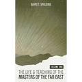 Life and Teaching of the Masters of the Far East (Volume One)