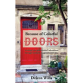 Because of Colorful Doors