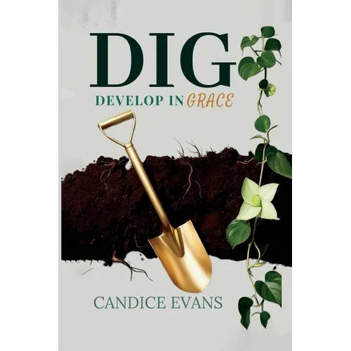 Dig: Develop in Grace