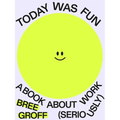 Today Was Fun: A Book about Work (Seriously)