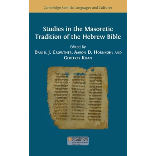 Studies in the Masoretic Tradition of the Hebrew Bible