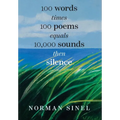 100 words time 100 poems equals 10,000 sounds then silence
