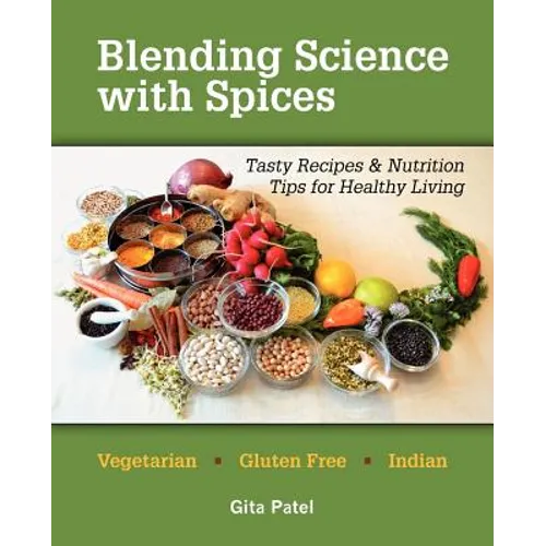 Blending Science with Spices: Tasty Recipes & Nutrition Tips for Healthy Living