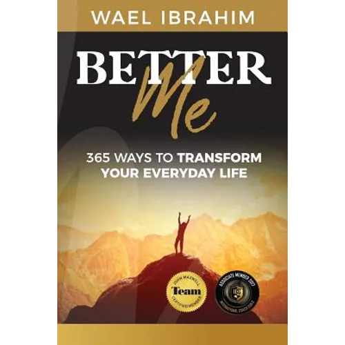Better Me: 365 Ways to Transform Your Everyday Life